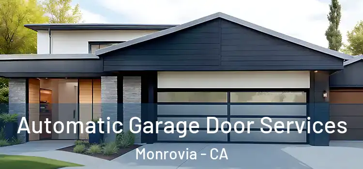  Automatic Garage Door Services Monrovia - CA