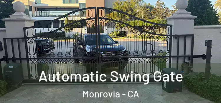 Automatic Swing Gate Monrovia - CA