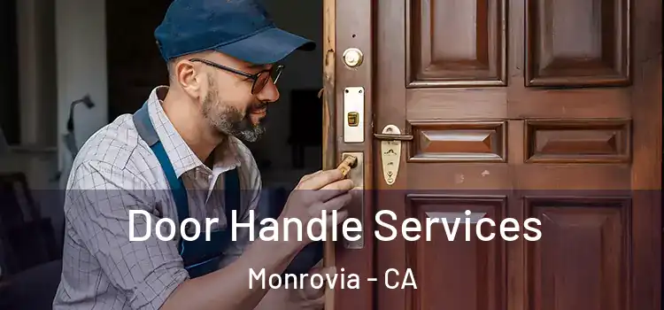 Door Handle Services Monrovia - CA