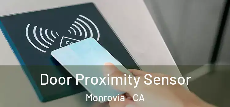 Door Proximity Sensor Monrovia - CA