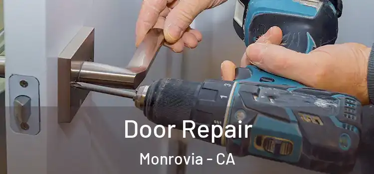 Door Repair Monrovia - CA