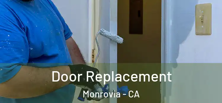 Door Replacement Monrovia - CA