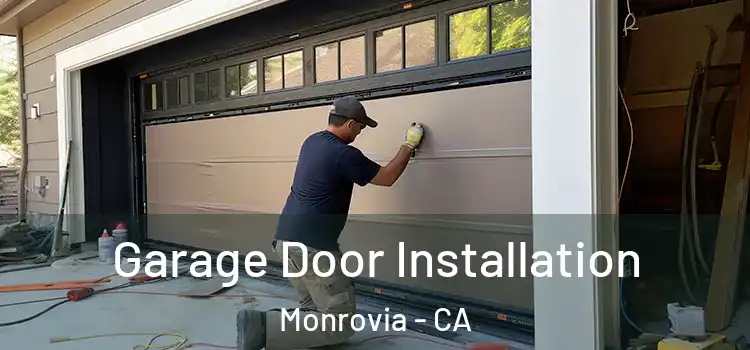  Garage Door Installation Monrovia - CA