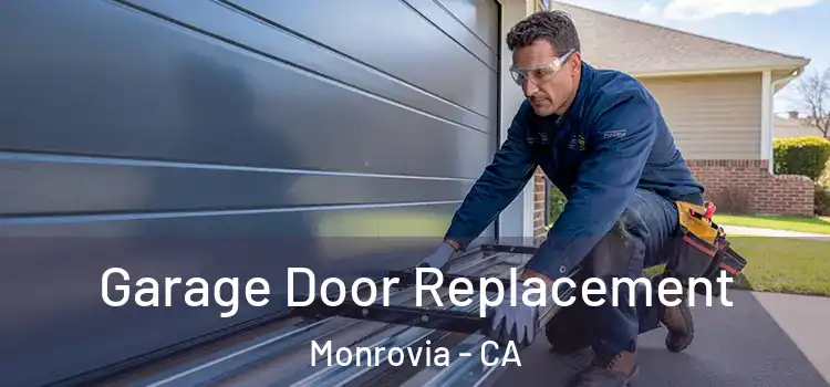  Garage Door Replacement Monrovia - CA