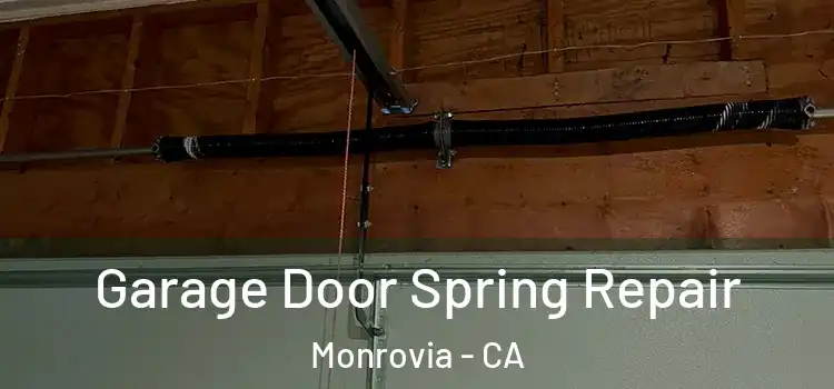  Garage Door Spring Repair Monrovia - CA