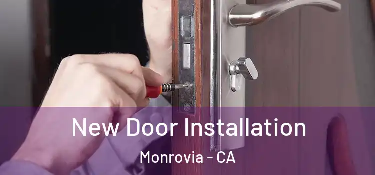New Door Installation Monrovia - CA
