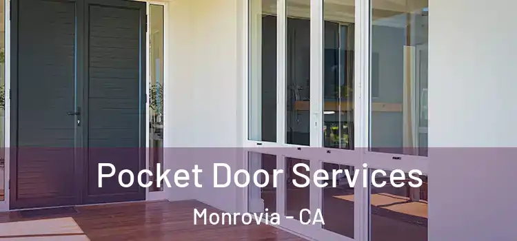 Pocket Door Services Monrovia - CA