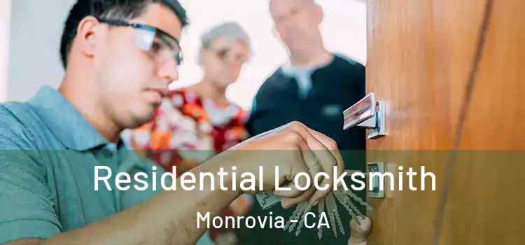 Residential Locksmith Monrovia - CA