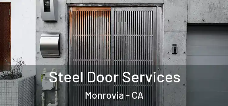 Steel Door Services Monrovia - CA