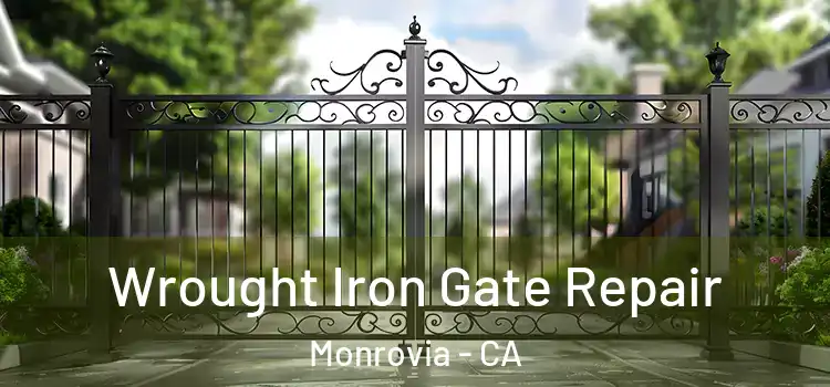 Wrought Iron Gate Repair Monrovia - CA
